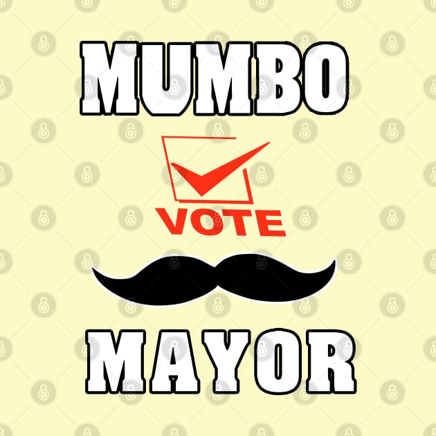 Mumbo For Mayor by Ardesigner