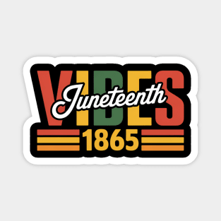 Heritage Juneteenth Vibes African American Freedom Day 1865 Magnet