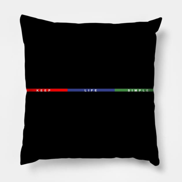 Keep Life Simple Pillow by NewSignCreation