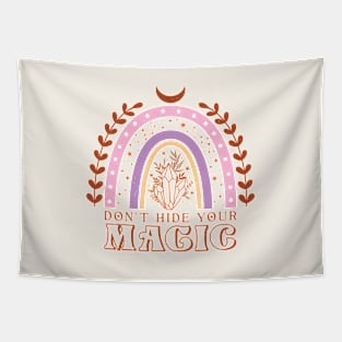 Don't Hide Your Magic Tapestry