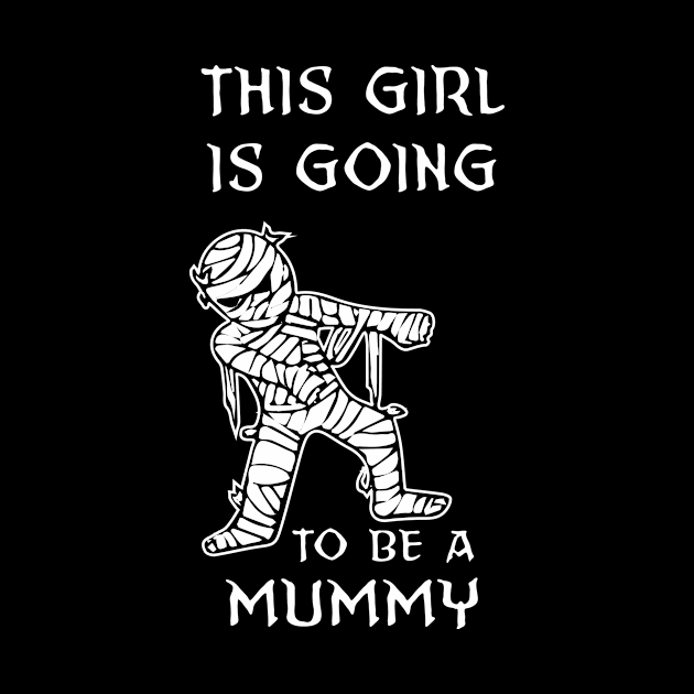 This Girl Is Going To Be A Mummy by illusionerguy