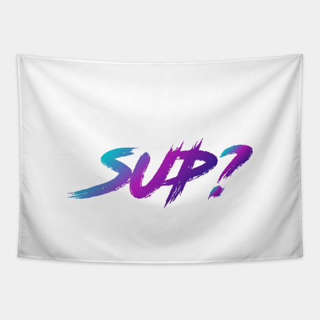 Sup? 90s Slang With 90s Colors Tapestry by The90sMall