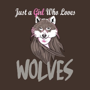 Just A Girl Who Loves Wolves T-Shirt