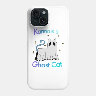 Karma Is A Ghost Cat Phone Case