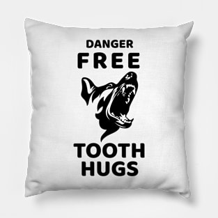 Danger Free Tooth Hugs Pillow