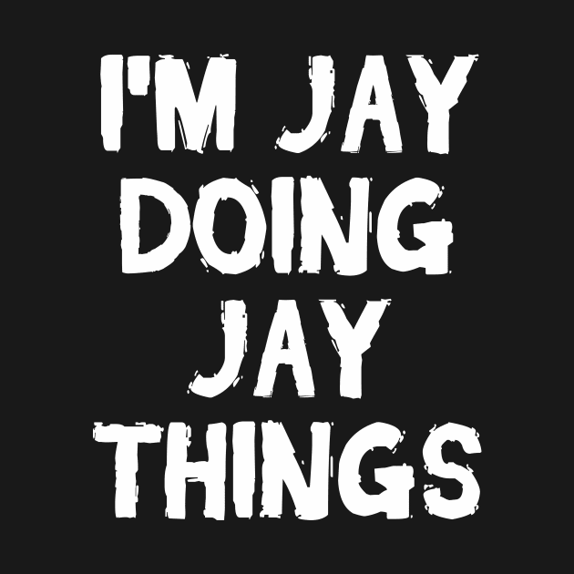 I'm Jay doing Jay things by hoopoe