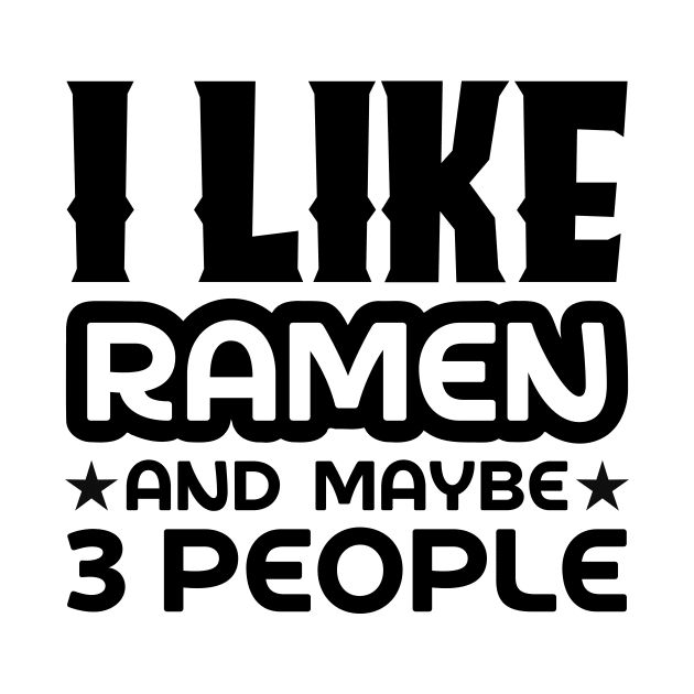 I like ramen and maybe 3 people by colorsplash