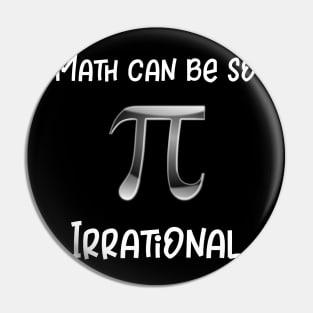 Math Can Be So Irrational Pin