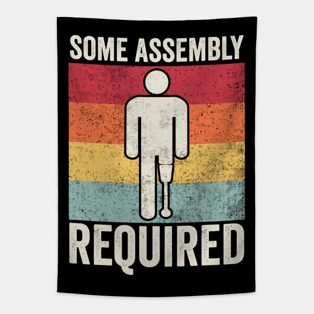 Funny Amputee Some Assembly Required Tapestry by Visual Vibes