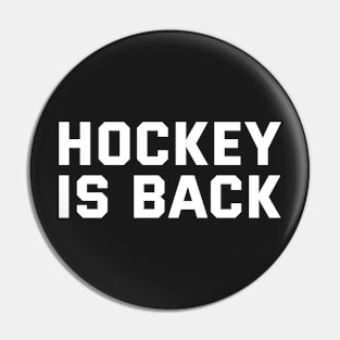 HOCKEY IS BACK Pin