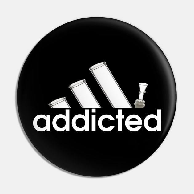 Bongs - addicted Pin by RainingSpiders