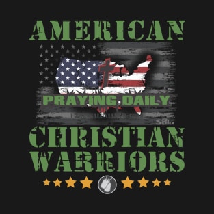 AMERICAN CHRISTIAN WARRIORS PRAYING DAILY Bible Faith Design T-Shirt