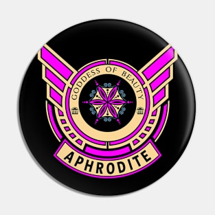 APHRODITE - LIMITED EDITION Pin