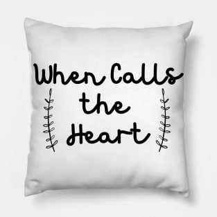 When Calls The Heart Pillow