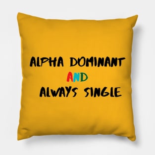 ALPHA DOMINANT Pillow