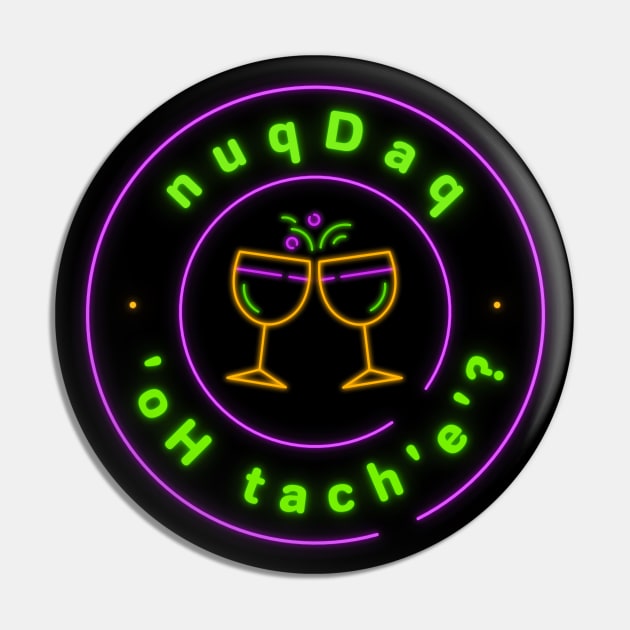 Where's the Bar? - nuqDaq 'oH tach'e'? Revised Neon Sign Version (MD23KL005) Pin by Maikell Designs