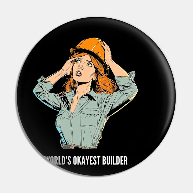 World's Okayest Builder v3 Pin by AI-datamancer