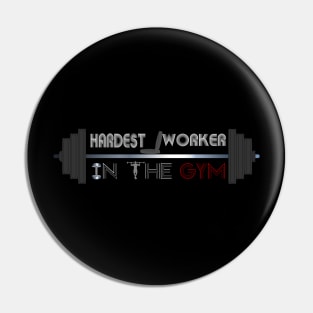 Hardest worker in the room, fit, highest level, gym lover,fitness,squat, for men's, for womens,beast Pin