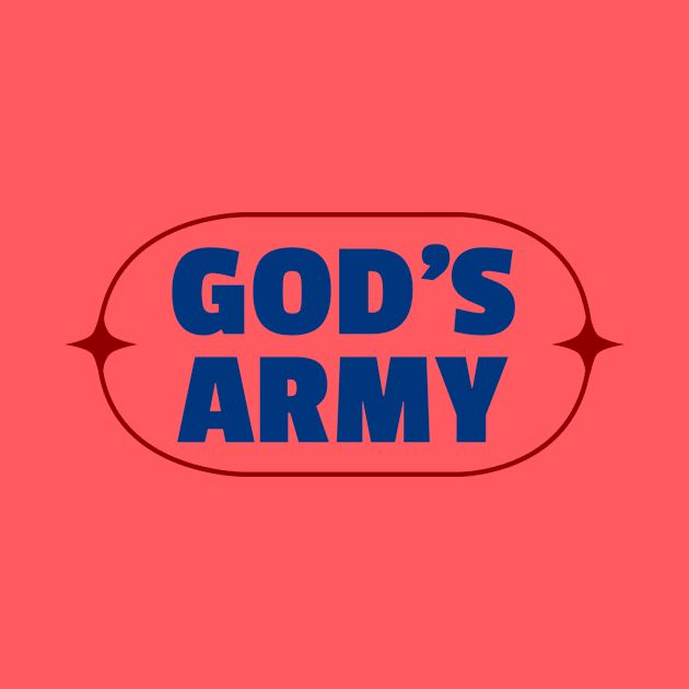 God's Army | Christian by All Things Gospel