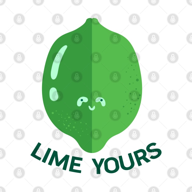 Lime Yours - Puns, Funny - D3 Designs by D3Apparels