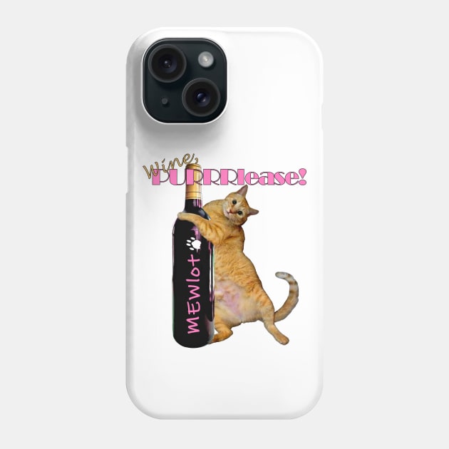 Wine, PURRRlease! Phone Case by RawSunArt