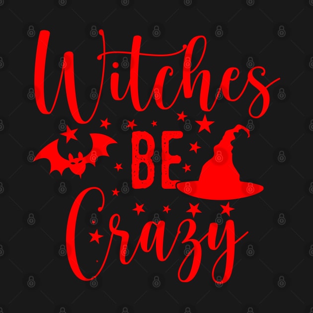 Witches be Crazy - T-Shirt by Lebihanto