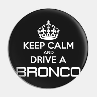 Keep Calm Bronco, White Print Pin