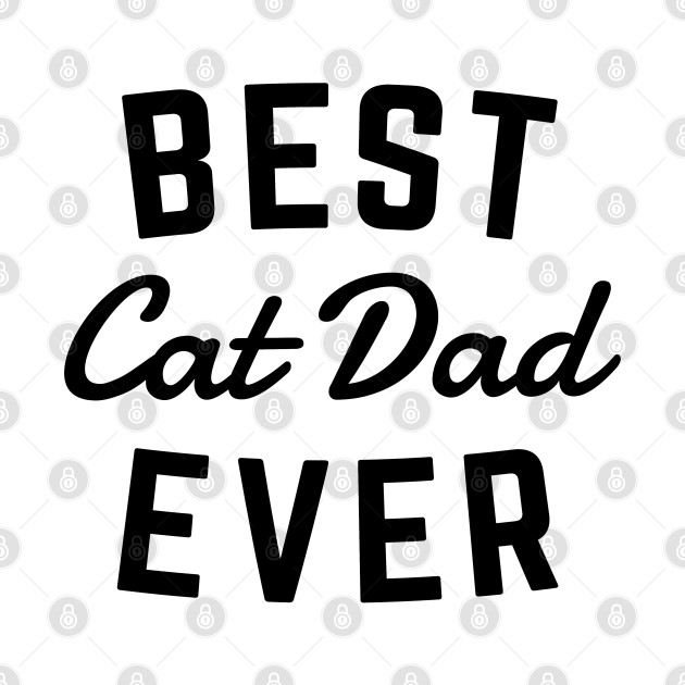 Best Cat Dad Ever - Cat - Phone Case