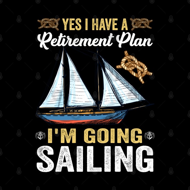 yes i have a retirement plan i'm going sailing by busines_night