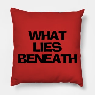 What Lies Beneath Pillow