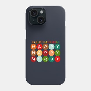 Happy HALLOTHANKSMAS Happy Happy Merry Variation. The Perfect Holiday Shirt or Merch Style Phone Case