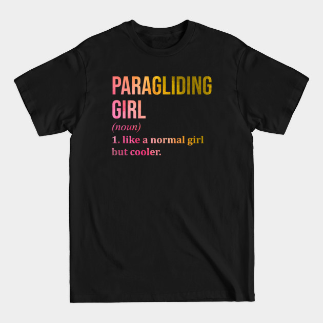 Discover Funny And Awesome Definition Style Saying Paraglide T-Shirts