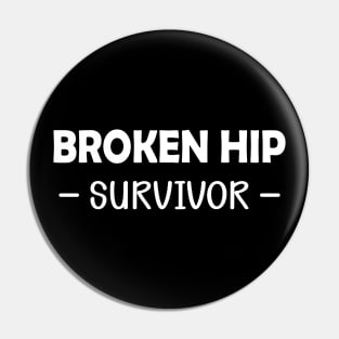 Broken Hip Survivor Pin