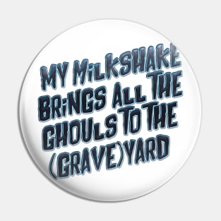 My Milkshake Pin