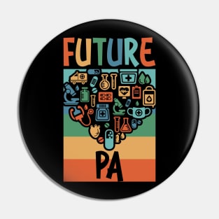 Future PA Student Funny Physician Assistant Gift Pin