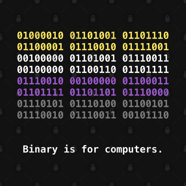 Binary is for Computers Nonbinary Pride Flag by bunky