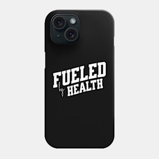 Fueled by Health Phone Case