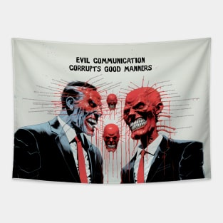 Corrupt Politics: Evil Communication Corrupts Good Manners Tapestry