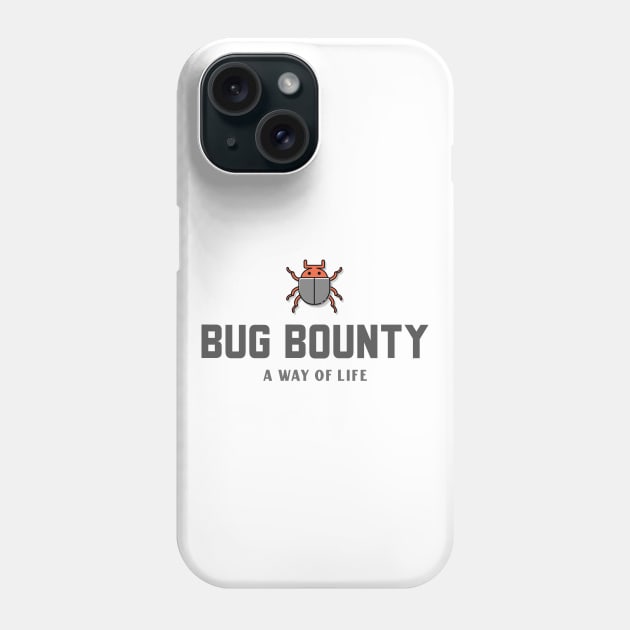 Cyber Security Bug Bounty - A Way of life Phone Case by Cyber Club Tees