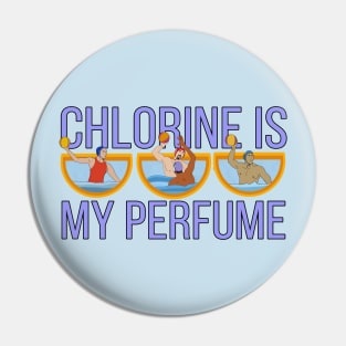 Chlorine is My Perfume Pin