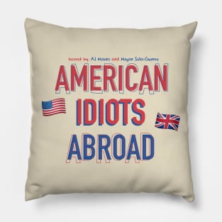 American Idiots Abroad Logo (With Names) Pillow