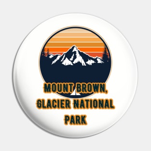 Mount Brown, Glacier National Park Pin