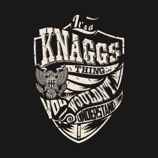 It's a KNAGGS Thing T-Shirt