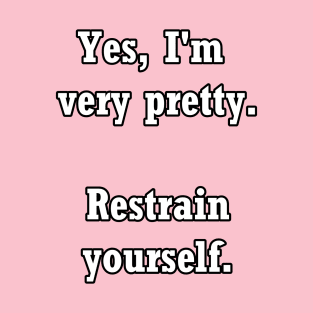 Restrain Yourself T-Shirt