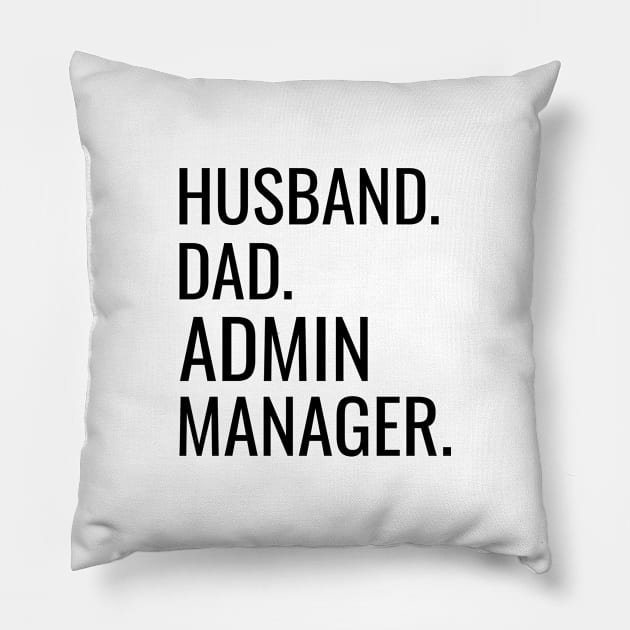 Husband Dad Admin Manager Pillow by Saimarts