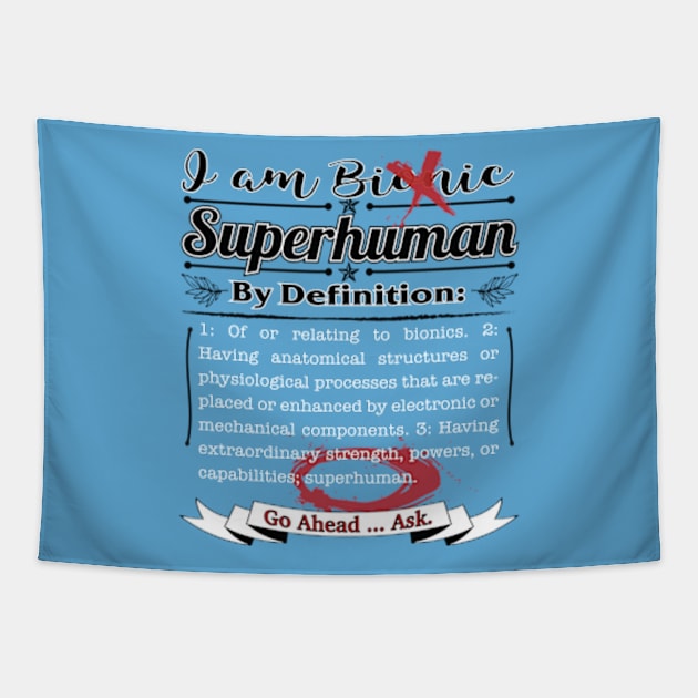 Per Bionic Definition You Are Superhuman Tapestry by YOPD Artist