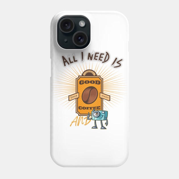 All i need is coffee and camera Phone Case by DOGGHEAD