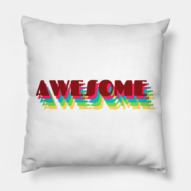 Awesome Pillow by JanesCreations