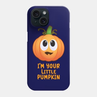 I'm your little Pumpkin Phone Case