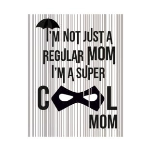 Super Cool Mom Umbrella Academy design T-Shirt